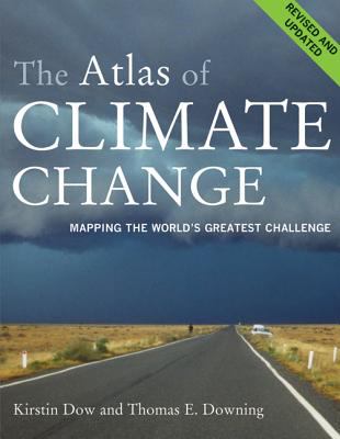 The atlas of climate change : mapping the world's greatest challenge
