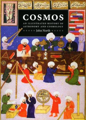 Cosmos : an illustrated history of astronomy and cosmology