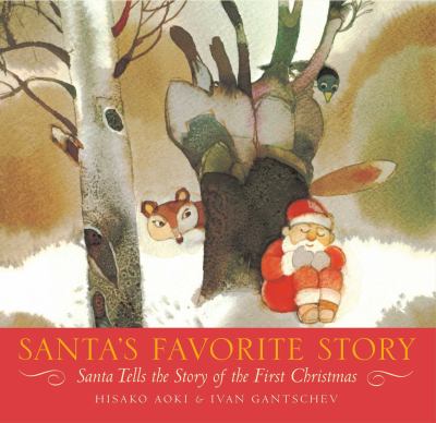 Santa's favorite story : Santa tells the story of the first Christmas