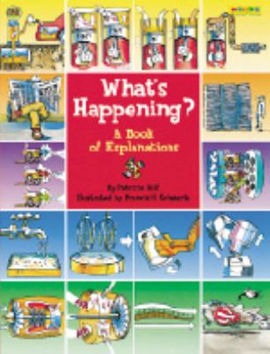 What's happening? : a book of explanations