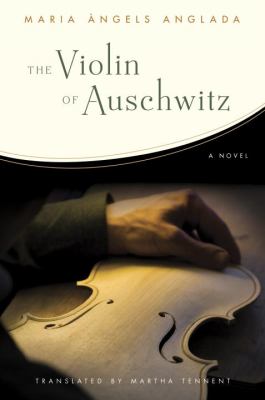 The violin of Auschwitz : a novel