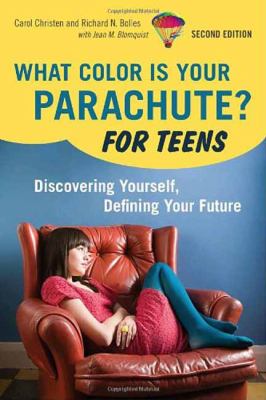 What color is your parachute? for teens : discovering yourself, defining your future