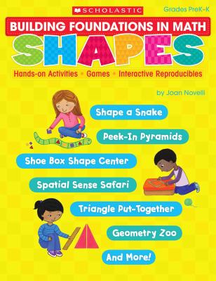 Building foundations in math : shapes : hands-on activities, games, interactive reproducibles