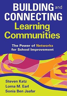 Building and connecting learning communities : the power of networks for school improvement