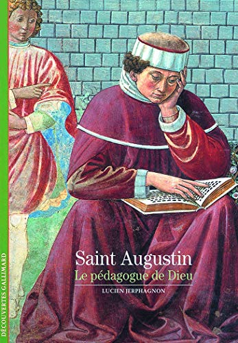 Saint Augustin, le pédagogue de Dieu