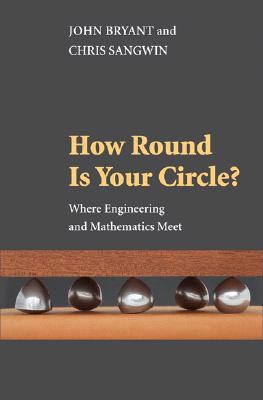 How round is your circle? : where engineering and mathematics meet