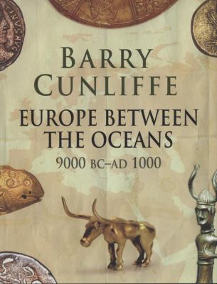 Europe between the oceans : themes and variations : 9000 BC-AD 1000