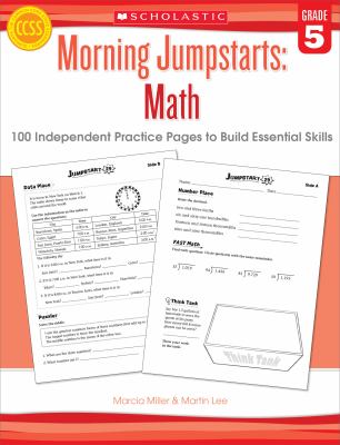 Morning jumpstarts : Math : 100 independent practice pages to build essential skills, grade 5