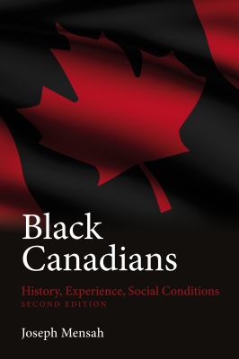 Black Canadians : history, experiences, social conditions