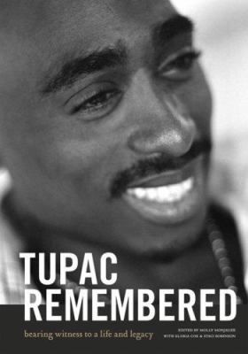 Tupac remembered : bearing witness to a life and legacy