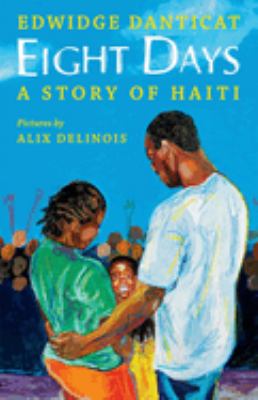 Eight days : a story of Haiti