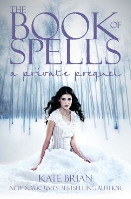 The book of spells : a Private prequel : a novel
