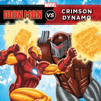Iron Man : the invincible Iron Man vs. Crimson Dynamo