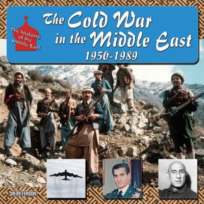 The cold war in the Middle East, 1950-1991