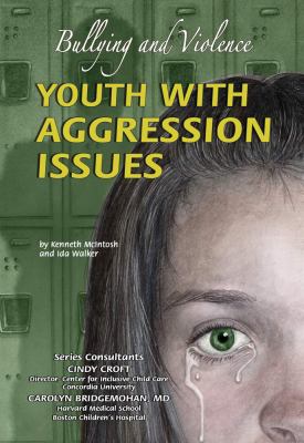 Youth with aggression issues : bullying and violence