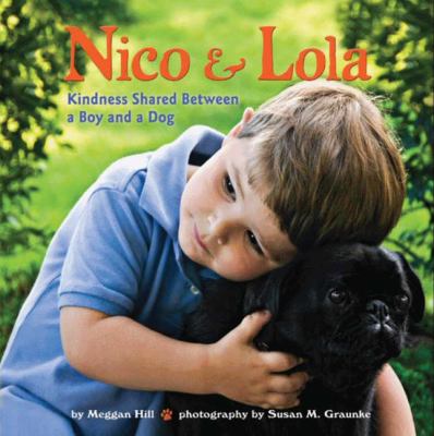 Nico & Lola : kindness shared between a boy and a dog