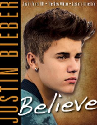 Justin Bieber : believe.