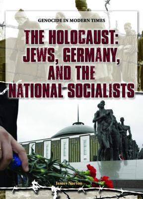 The Holocaust : Jews, Germany, and the National Socialists