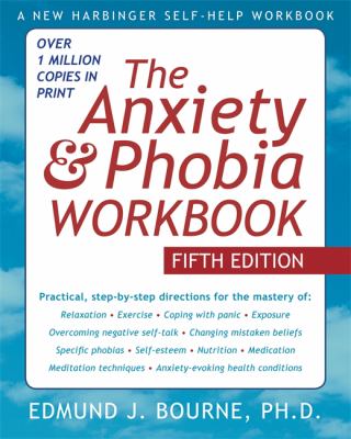 The anxiety & phobia workbook