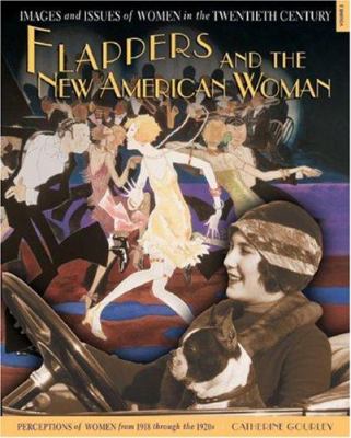 Flappers and the new American woman : perceptions of women from 1918 through the 1920s
