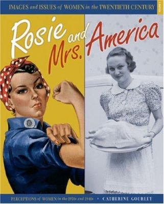 Rosie and Mrs. America : perceptions of women in the 1930s and 1940s