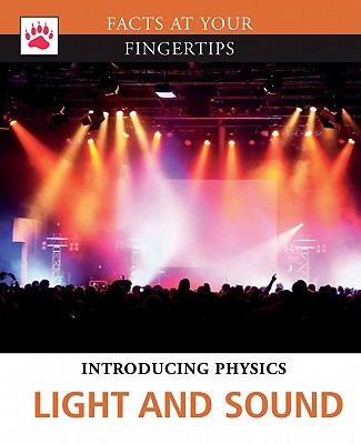 Introducing physics. Light and sound /