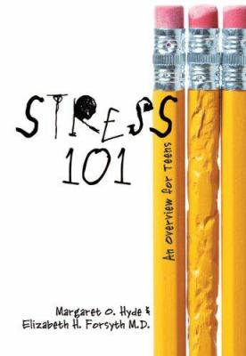 Stress 101 : an overview for teens