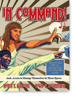 In command! : kids and teens build and manage their own information spaces, and...learning to manage themselves in those spaces