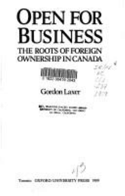 Open for business : the roots of foreign ownership in Canada