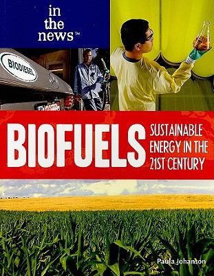 Biofuels : sustainable energy in the 21st century