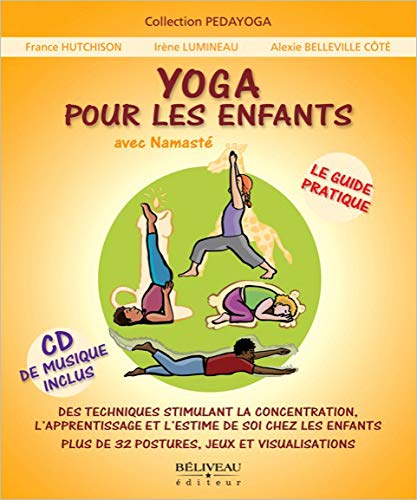 Yoga pour les enfants avec Namasté : le guide pratique pour parents et enseignants