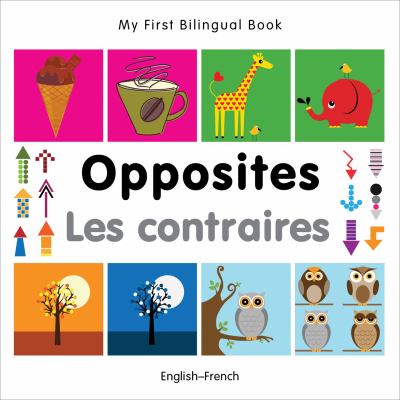 Opposites = Les contraires : English-French