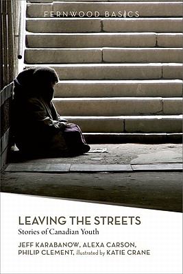 Leaving the streets : stories of Canadian youth