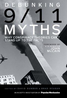 Debunking 9/11 myths : why conspiracy theories can't stand up to the facts