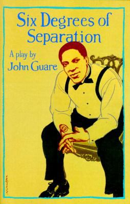 Six degrees of separation : a play