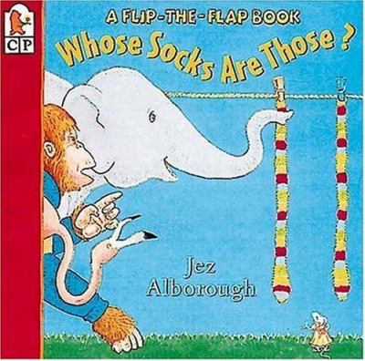Whose socks are those? : a flip-the-flap book