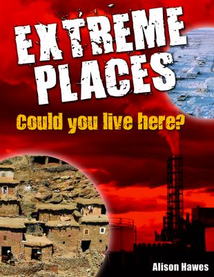 Extreme places : could you live here?