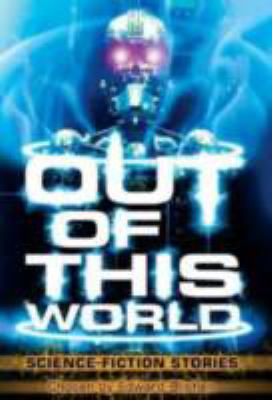 Out of this world : science-fiction stories