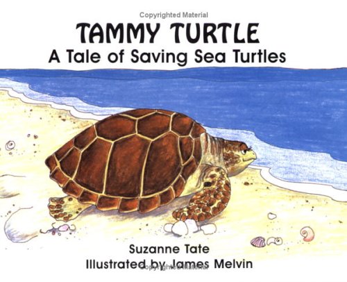 Tammy Turtle : a tale of saving sea turtles