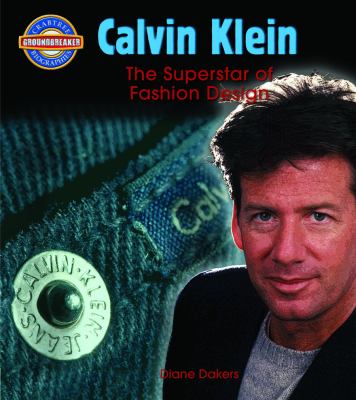 Calvin Klein : fashion design superstar