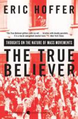 The true believer : thoughts on the nature of mass movements