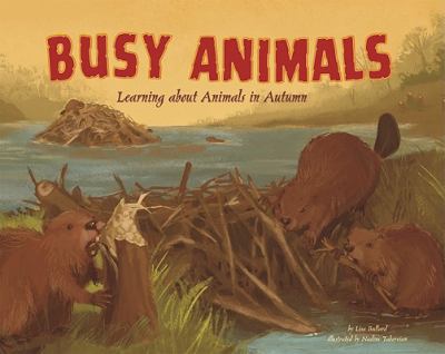 Busy animals : learning about animals in autumn