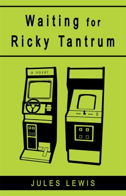Waiting for Ricky Tantrum : a novel
