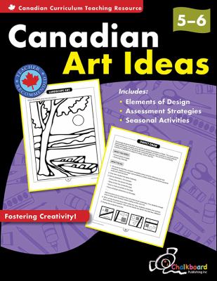 Canadian art ideas : ready-to-go & reproducible! Grades 5+ :