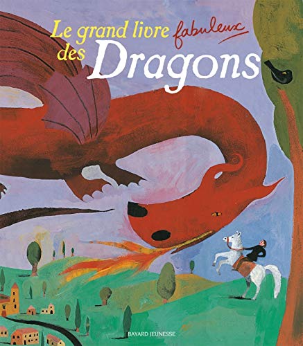 Le grand livre fabuleux des dragons.