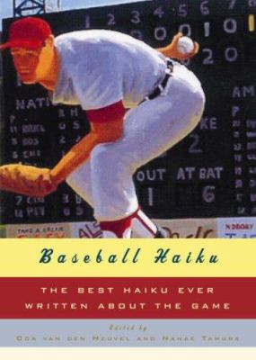 Baseball haiku : American and Japanese haiku and senryu on baseball