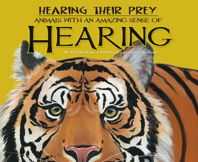 Hearing their prey : animals with an amazing sense of hearing