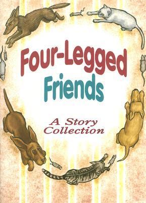 Four-legged friends: a story collection