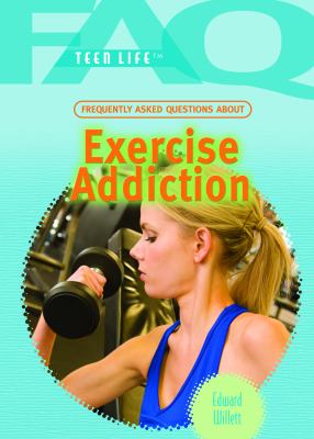 Frequently asked questions about exercise addiction