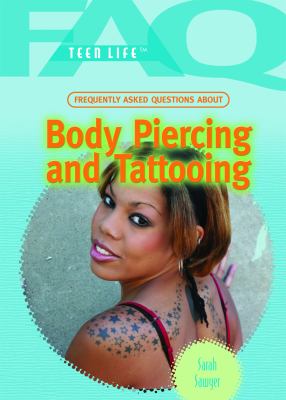 Frequently asked questions about body piercing and tattooing